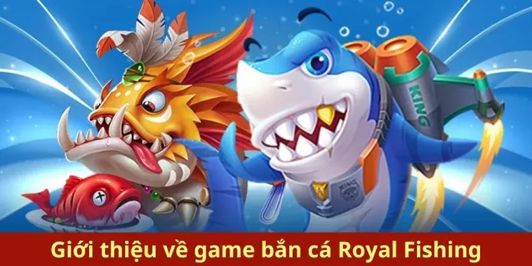 Chinh Phục Royal Fishing Mu88 Săn Cá Thả Ga Rinh Quà Khủng 2 Chinh Phục Royal Fishing Mu88 Săn Cá Thả Ga Rinh Quà Khủng